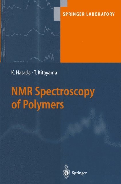 Koichi Hatada, Tatsuki Kitayama - NMR Spectroscopy of Polymers, E-bok