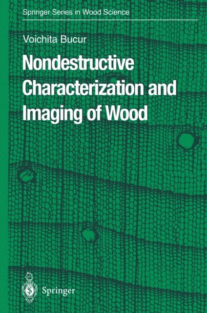 Voichita Bucur - Nondestructive Characterization and Imaging of Wood, E-bok