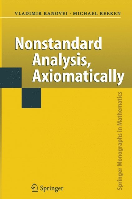 Michael Reeken, Vladimir Kanovei - Nonstandard Analysis, Axiomatically, E-bok