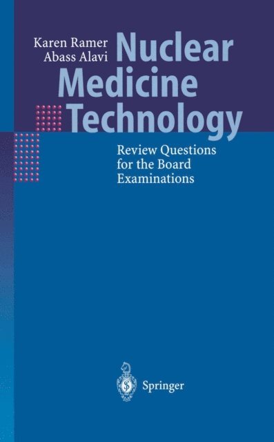Abass Alavi, Karen Ramer - Nuclear Medicine Technology, E-bok