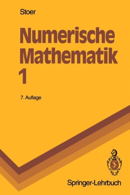 Josef Stoer - Numerische Mathematik 1, E-bok