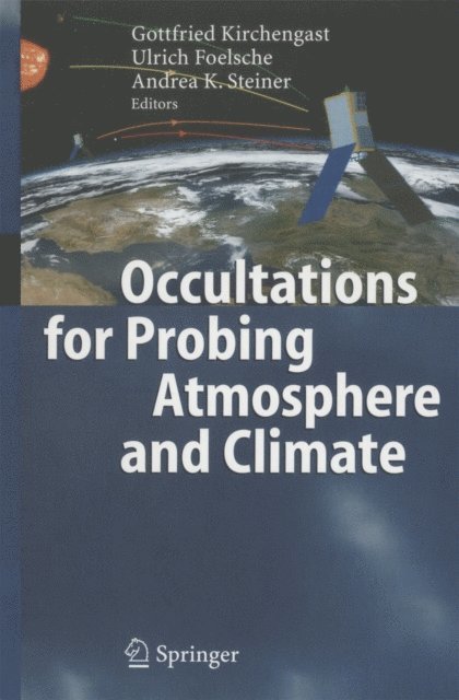 Andrea Steiner, Ulrich Foelsche, Gottfried Kirchengast - Occultations for Probing Atmosphere and Climate, E-bok