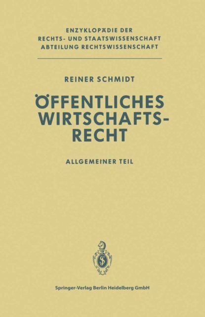Reiner Schmidt - Öffentliches Wirtschaftsrecht, E-bok