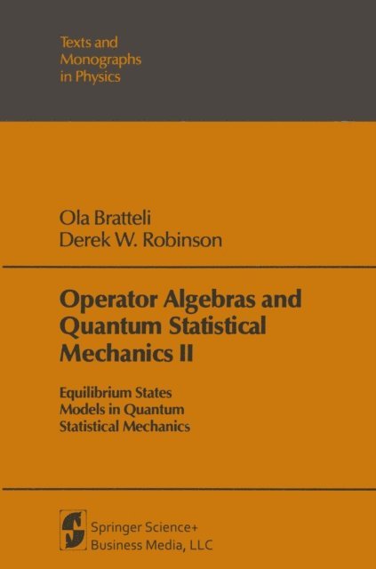 Derek William Robinson, Ola Bratteli - Operator Algebras and Quantum Statistical Mechanics II, E-bok