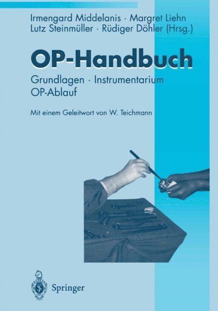 J. Rudiger Dohler, Lutz Steinmuller, Margret Liehn, Irmengard Middelanis-Neumann - OP-Handbuch, E-bok