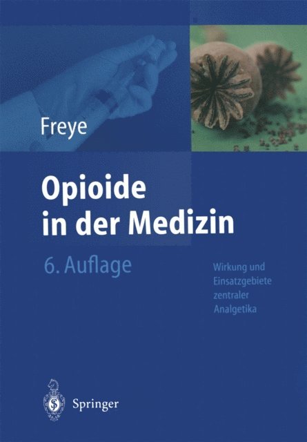 Enno Freye - Opioide in der Medizin, E-bok