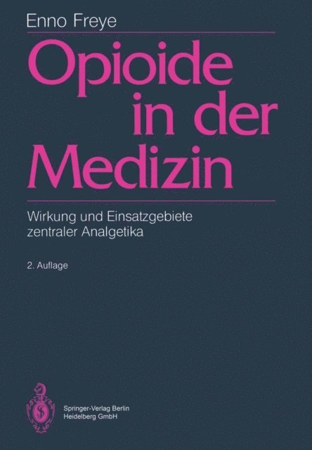 Enno Freye - Opioide in der Medizin, E-bok