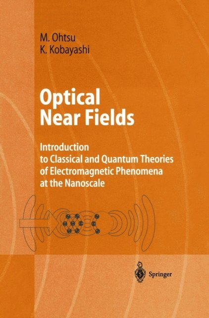 Kiyoshi Kobayashi, Motoichi Ohtsu - Optical Near Fields, E-bok