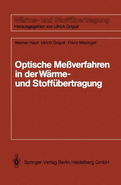 Franz Mayinger, Ulrich Grigull, Werner Hauf - Optische Meßverfahren der Wärme- und Stoffäbertragung, E-bok