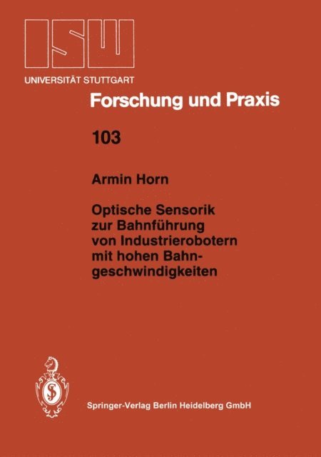 Armin Horn - Optische Sensorik zur Bahnführung von Industrierobotern mit hohen Bahngeschwindigkeiten, E-bok