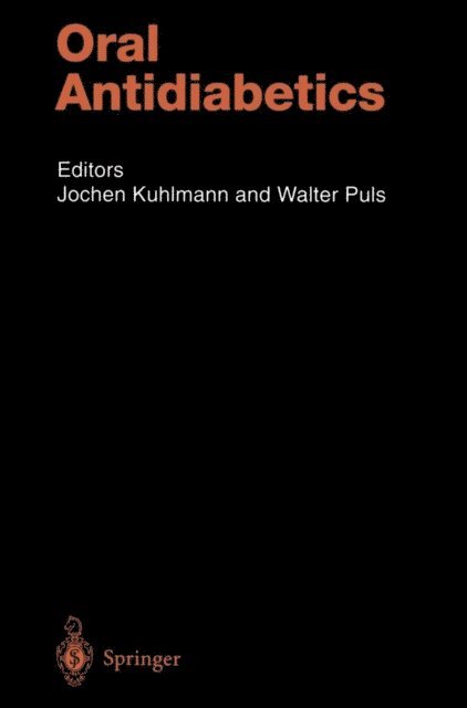 Walter Puls, Jochen Kuhlmann - Oral Antidiabetics, E-bok
