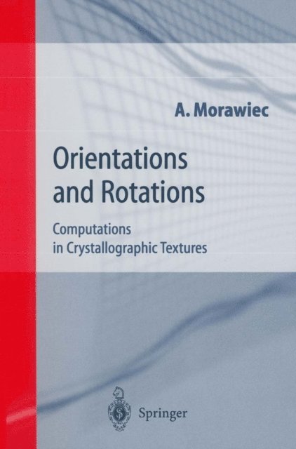 Adam Morawiec - Orientations and Rotations, E-bok