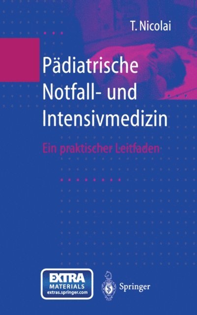 Thomas Nicolai - Pädiatrische Notfall- und Intensivmedizin, E-bok