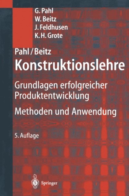 U. Jarecki, Hans-Joachim Schulz, Wolfgang Beitz, Gerhard Pahl - Pahl/Beitz Konstruktionslehre, E-bok