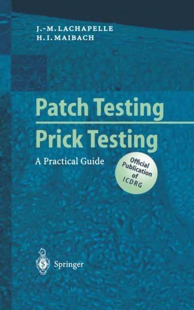 Howard I. Maibach, Jean-Marie Lachapelle - Patch Testing and Prick Testing, E-bok
