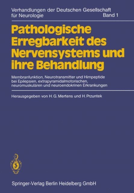 H. Przuntek, H. G. Mertens - Pathologische Erregbarkeit des Nervensystems und ihre Behandlung, E-bok