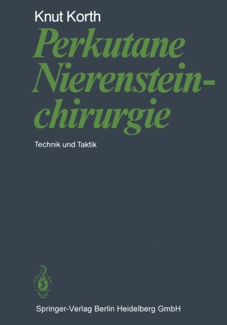 K. Korth - Perkutane Nierensteinchirurgie, E-bok