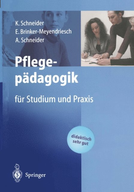 Alfred Schneider, Elfriede Brinker-Meyendriesch, Kordula Schneider - Pflegepädagogik, E-bok