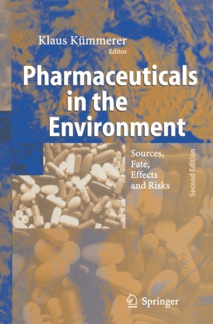 Klaus Kummerer - Pharmaceuticals in the Environment, E-bok