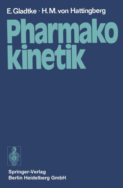 Hans Michael von Hattingberg, Erich Gladtke - Pharmakokinetik, E-bok