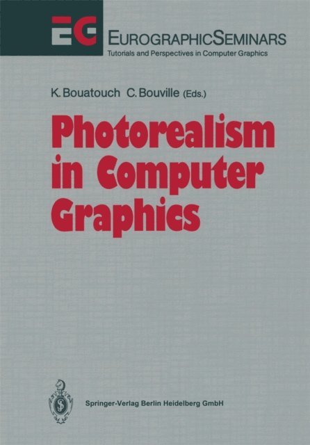 Christian Bouville, Kadi Bouatouch - Photorealism in Computer Graphics, E-bok