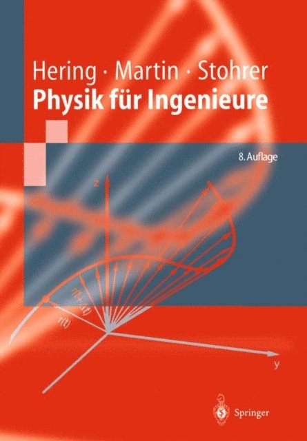 Martin Stohrer, Rolf Martin, Ekbert Hering - Physik für Ingenieure, E-bok