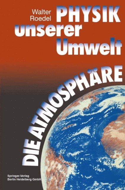 Walter Roedel - Physik unserer Umwelt: Die Atmosphäre, E-bok