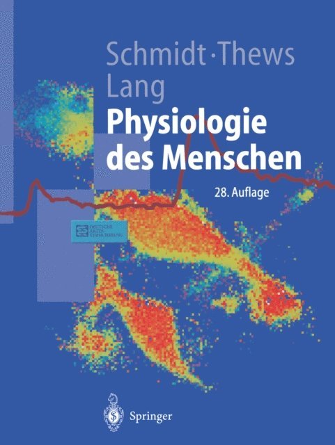 Florian Lang, Gerhard Thews, Robert F. Schmidt - Physiologie des Menschen, E-bok