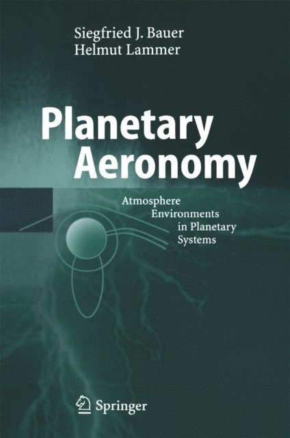 Helmut Lammer, Siegfried Bauer - Planetary Aeronomy, E-bok