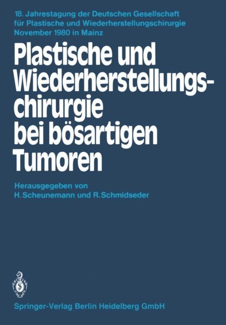 R. Schmidseder, H. Scheunemann - Plastische und Wiederherstellungschirurgie bei bösartigen Tumoren, E-bok