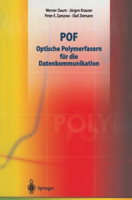 Werner Daum, Peter E. Zamzow, Jurgen Krauser, Olaf Ziemann - POF - Optische Polymerfasern für die Datenkommunikation, E-bok