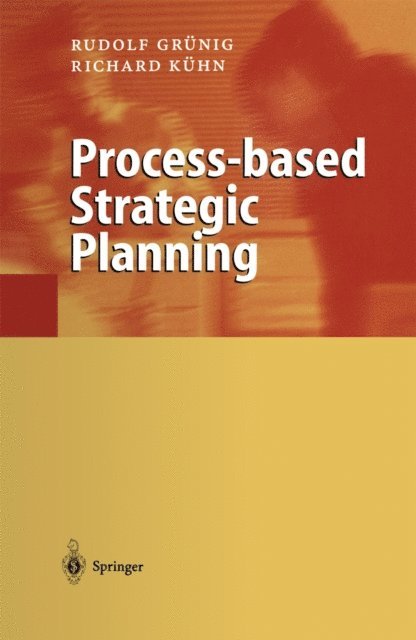 Richard Gaggl, Rudolf Grunig - Process-based Strategic Planning, E-bok