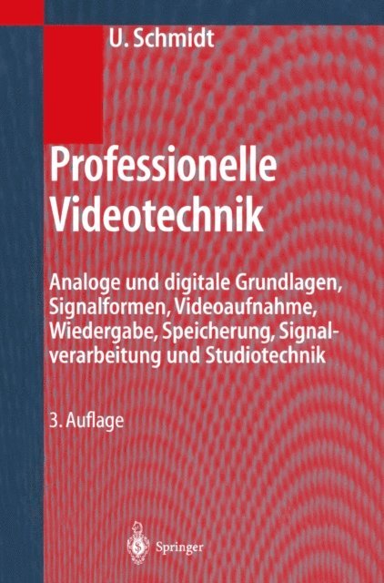 Ulrich Schmidt - Professionelle Videotechnik, E-bok