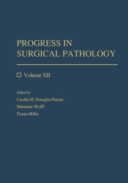 Franco Rilke, Marianne Wolff, Cecilia M. Fenoglio-Preiser - Progress in Surgical Pathology, E-bok