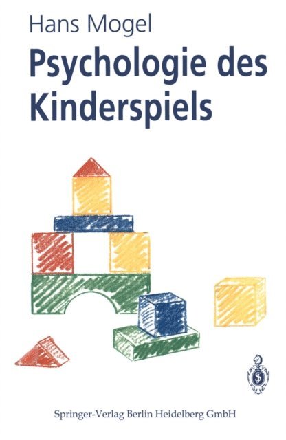 Hans Mogel - Psychologie des Kinderspiels, E-bok