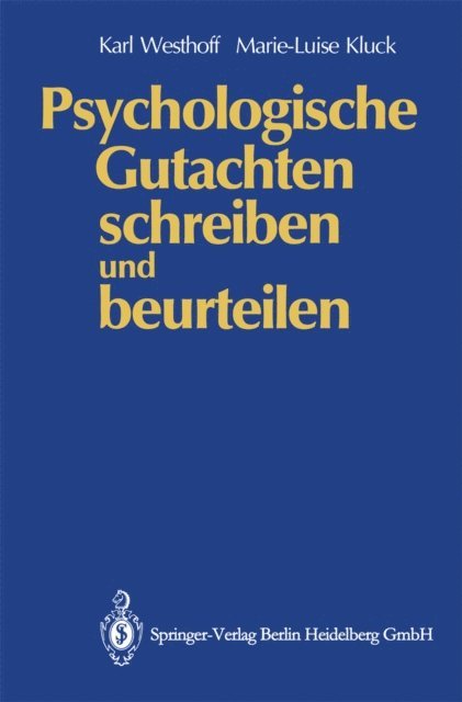 Marie-Luise Kluck, Karl Westhoff - Psychologische Gutachten schreiben und beurteilen, E-bok