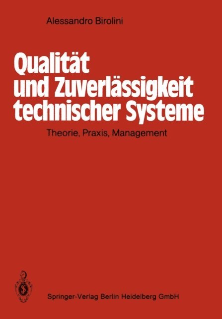Alessandro Birolini - Qualität und Zuverlässigkeit technischer Systeme, E-bok