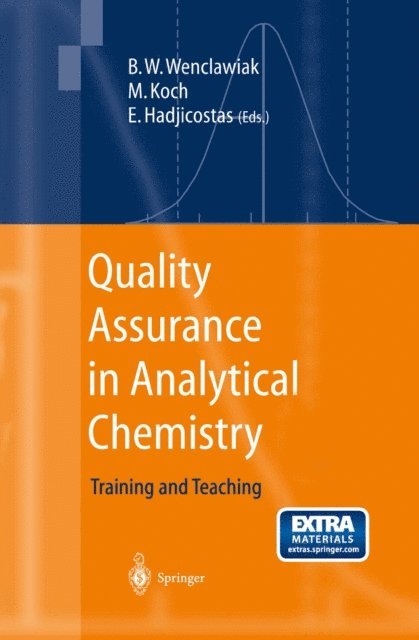 Evsevios Hadjicostas, Michael Koch, Bernd W. Wenclawiak - Quality Assurance in Analytical Chemistry, E-bok