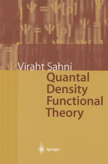 Viraht Sahni - Quantal Density Functional Theory, E-bok