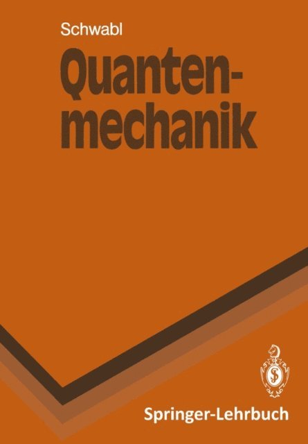 Franz Schwabl - Quantenmechanik, E-bok