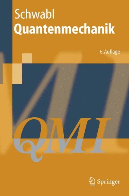 Franz Schwabl - Quantenmechanik (QM I), E-bok
