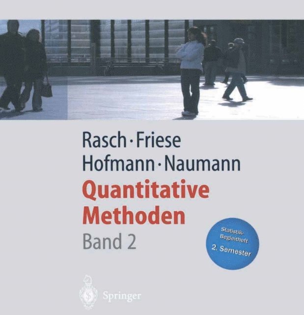 Ewald Naumann, Wilhelm Johann Hofmann, Malte Friese, Bjorn Rasch - Quantitative Methoden Band 2, E-bok