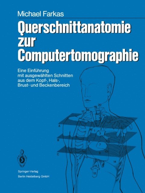 Michael Farkas - Querschnittanatomie zur Computertomographie, E-bok. Tillgänglighet: Lägg i varukorg
