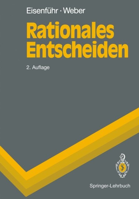 Martin Weber, Franz Eisenfuhr - Rationales Entscheiden, E-bok