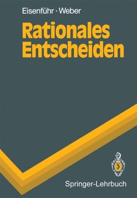 Martin Weber, Franz Eisenfuhr - Rationales Entscheiden, E-bok