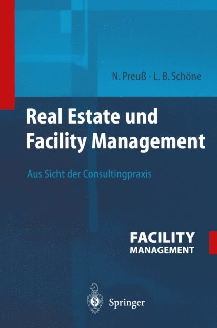 Lars Schone, Norbert Preu - Real Estate und Facility Management, E-bok