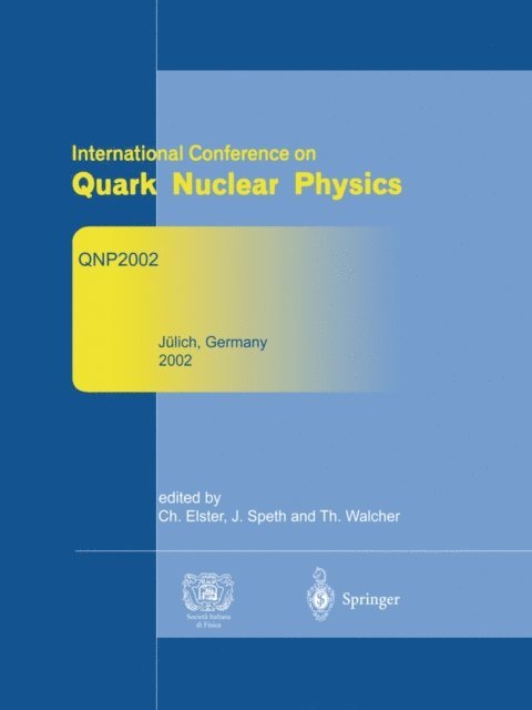 Thomas Walcher, Josef Speth, Charlotte Elster - Refereed and selected contributions from International Conference on Quark Nuclear Physics, E-bok