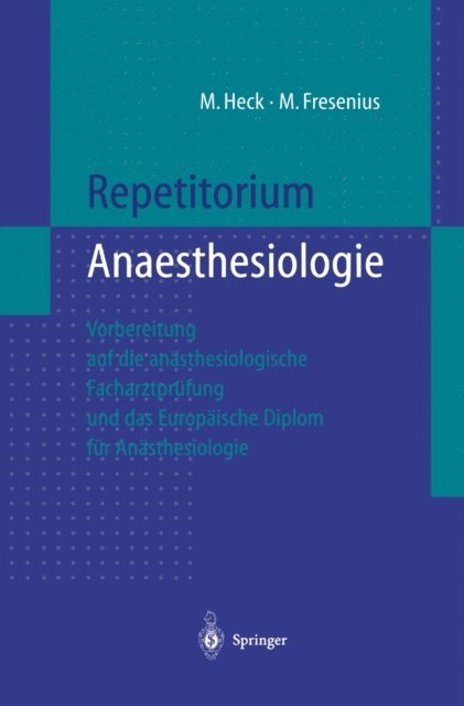 Michael Fresenius, Michael Heck - Repetitorium Anaesthesiologie, E-bok