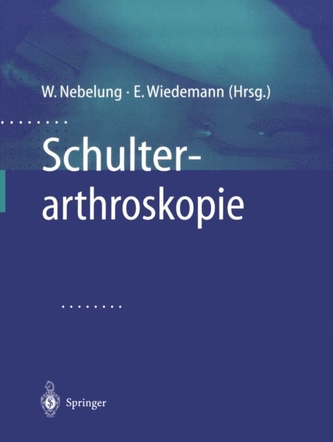 Ernst Wiedemann, Wolfgang Nebelung - Schulterarthroskopie, E-bok
