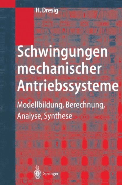 Hans Dresig - Schwingungen mechanischer Antriebssysteme, E-bok